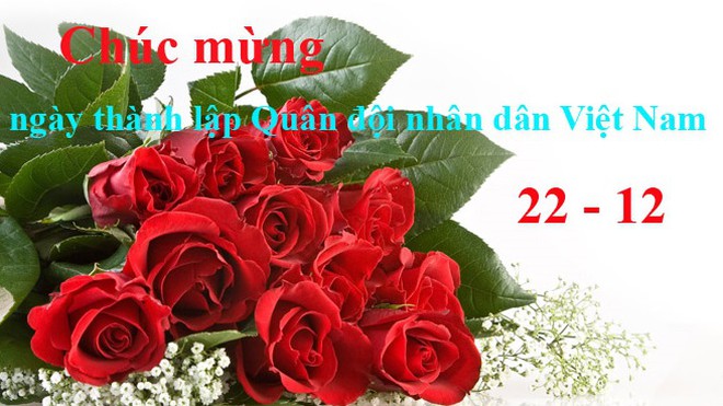 CHÚC MỪNG NGÀY THÀNH LẬP QĐND VIỆT NAM