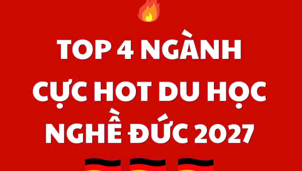 TOP 4 NGÀNH CỰC HOT DU HỌC NGHỀ ĐỨC 2027